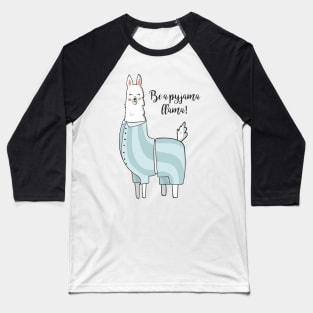 Be A Pyjama Llama, Cute Funny Llama Baseball T-Shirt